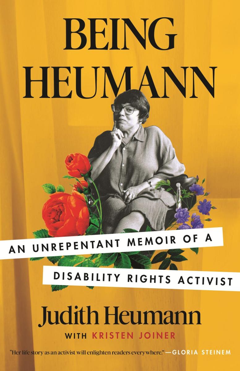 Cover art for the book Being Heumann by Judith Heumann.